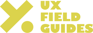 UX Field Guides